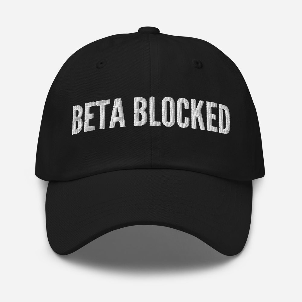 Beta Blocked - Unisex Dad Hat - LaLaLou