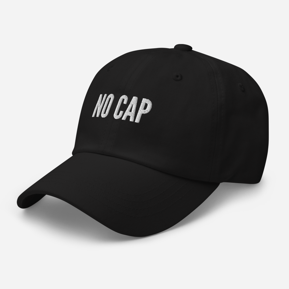 No Cap - Unisex Dad Hat - LaLaLou