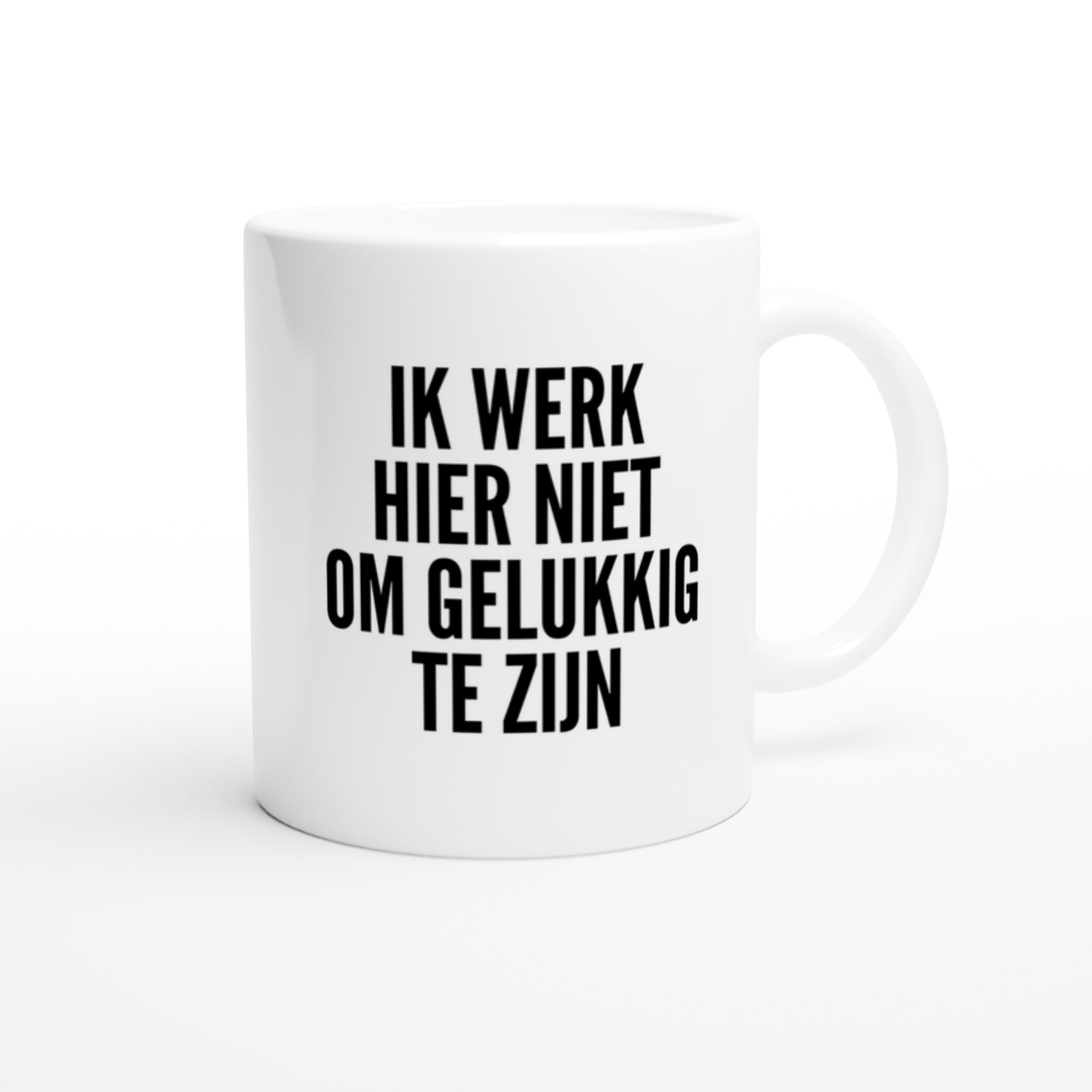 Mok voor koffie/thee - grof gebekt - ik werk hier niet om gelukkig te zijn - LaLaLou