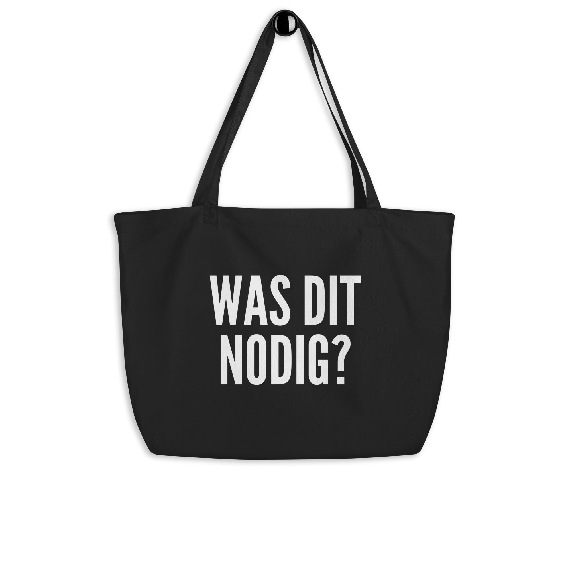 Grote tote bag (NL - organic black edition) - Was dit nodig? - LaLaLou